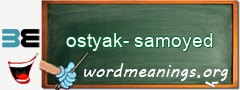 WordMeaning blackboard for ostyak-samoyed